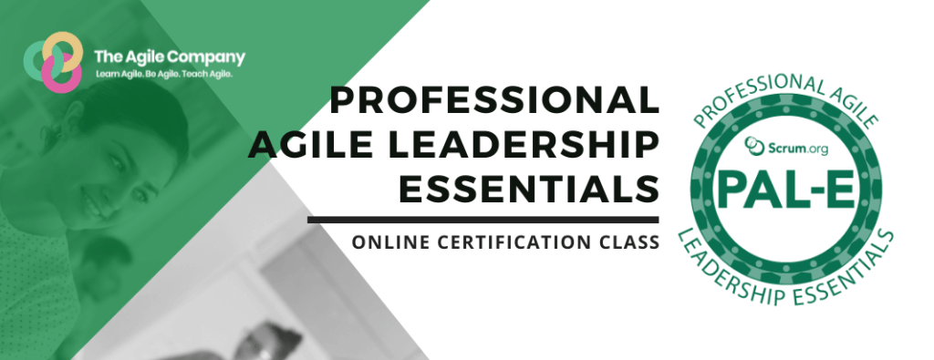 Professional Agile Leadership Essentials™ | PAL-E | Online Training