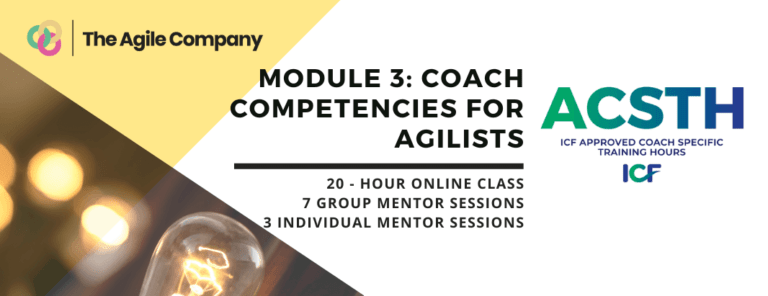 Module 3: Coach Competencies for Agilists