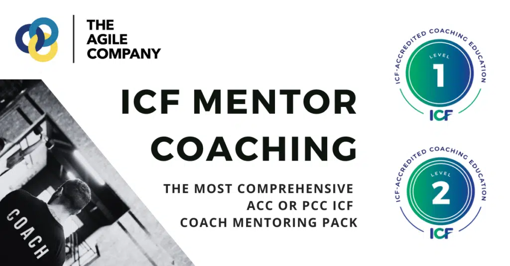 Most comprehensive ACC or PCC ICF Coach Mentoring Pack the agile company