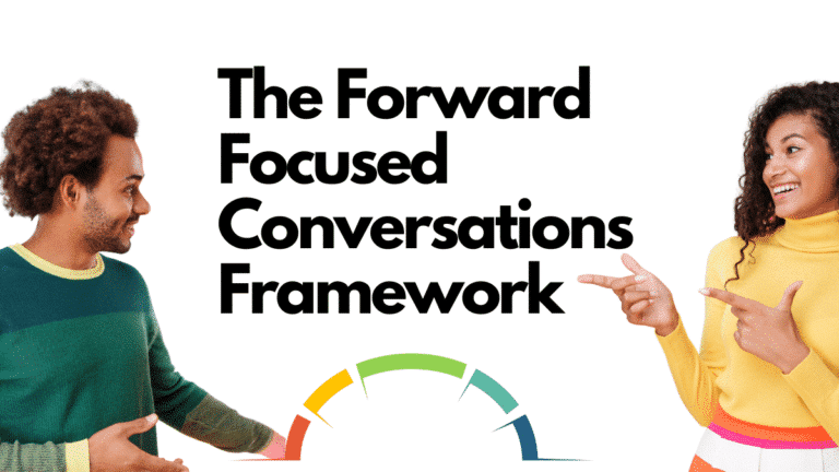 The Forward Focused Conversations Framework